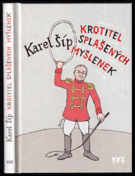 Krotitel splašených myšlenek - Karel Šíp (2022, XYZ) - ID: 714322