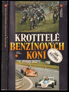 Jan Kotrba: Krotitelé benzínových koní