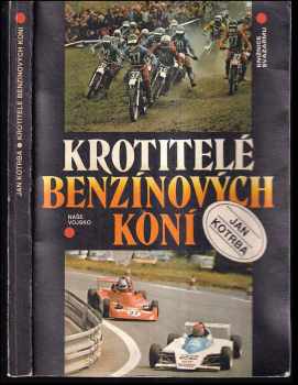 Jan Kotrba: Krotitelé benzínových koní