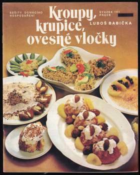 Luboš Babička: Kroupy, krupice, ovesné vločky