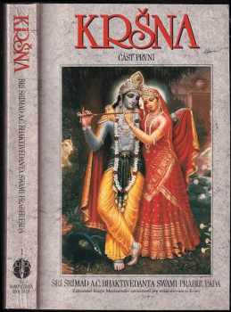 Kršna : Část první - Nejvyšší Osobnost Božství - A. Č. Bhaktivédanta Swami Prabhupáda (1992, Bhaktivedanta Book Trust) - ID: 796504