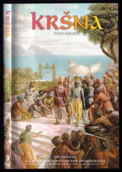 A. Č. Bhaktivédanta Swami Prabhupáda: Kršna : Díl 1-2