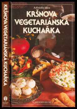 Kršnova vegetariánská kuchařka - Adirádža dása (1992, Bhaktivedanta Book Trust) - ID: 843727