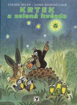Krtek a zelená hvězda ; ilustrace Zdeněk Miler