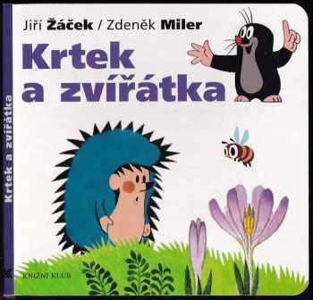 Krtek a zvířátka - Jiří Žáček (2006, Knižní klub) - ID: 730815
