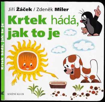 Krtek hádá, jak to je - Jiří Žáček (2012, Knižní klub) - ID: 1616502