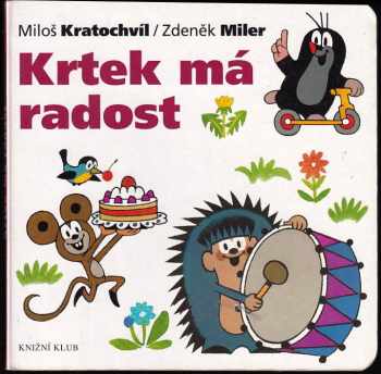 Miloš Kratochvíl: Krtek má radost