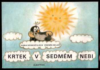 Krtek v sedmém nebi - Hana Doskočilová (1982, Albatros) - ID: 1745844