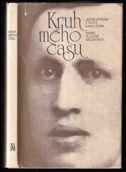Kruh mého času : jedna epizoda v životě Karla Čapka