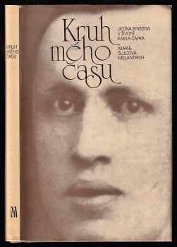 Kruh mého času : jedna epizoda v životě Karla Čapka