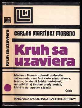 Carlos Martínez Moreno: Kruh sa uzaviera