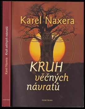 Karel Naxera: Kruh věčných návratů