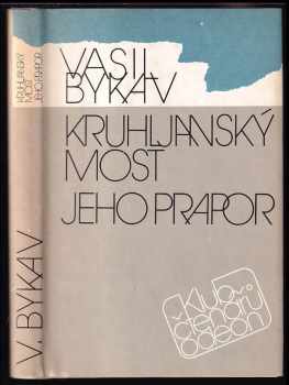 Vasìl' Bykaŭ: Kruhljanský most ; Jeho prapor