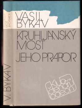 Vasìl' Bykaŭ: Kruhljanský most ; Jeho prapor