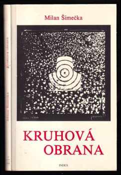 Milan Šimečka: Kruhová obrana - Záznamy z roku 1984