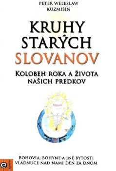 Peter Kuzmišin: Kruhy starých Slovanov