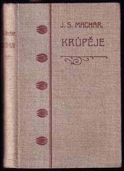 Josef Svatopluk Machar: Krůpěje : Verše z let 1906-13