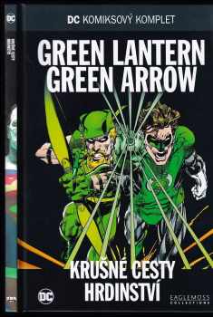 Green Lantern - Green Arrow - Krušné cesty hrdinství