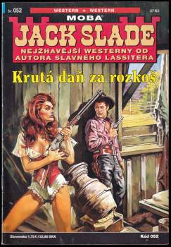 Jack Slade: Krutá daň za rozkoš