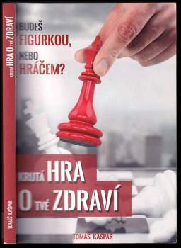 Tomáš Kašpar: Krutá hra o tvé zdraví