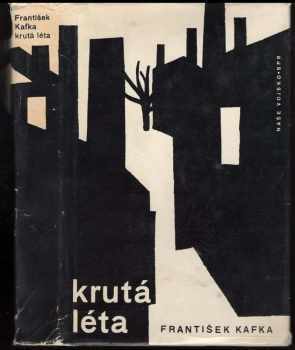 František Kafka: Krutá léta