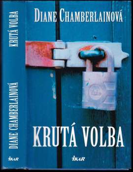 Diane Chamberlain: Krutá volba