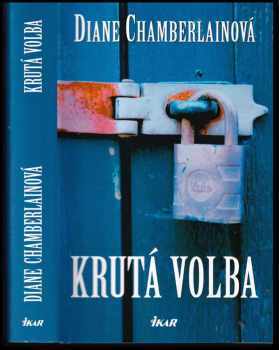 Diane Chamberlain: Krutá volba