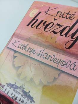 Kathryn Harvey: Kruté hvězdy