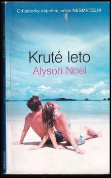Alyson Noël: Kruté leto