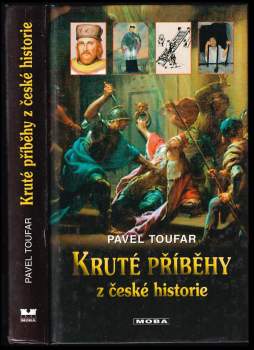 Pavel Toufar: Kruté příběhy z české historie