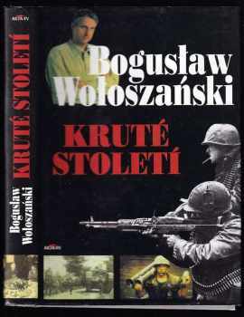 Kruté století : [Díl 1] - Bogusłav Wołoszański, Bogusław Wołoszański (1998, Alpress) - ID: 237282