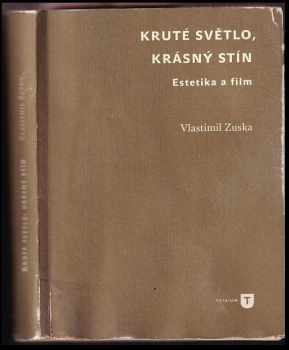 Vlastimil Zuska: Kruté světlo, krásný stín