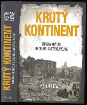 Keith LOWE: Krutý kontinent