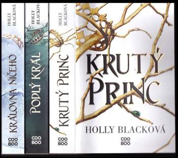 Holly Black: Krutý princ, kompletní trilogie, 1. - 3. díl