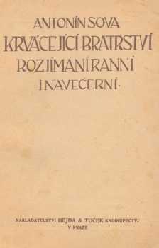 Antonín Sova: Krvácející bratrství ; Rozjímání ranní i navečerní : básně