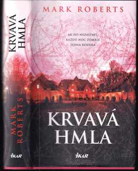 Krvavá hmla - Mark Roberts (2017, Ikar) - ID: 447317