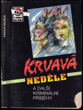 Radslav Špirhanzl: Krvavá neděle a další kriminální příběhy