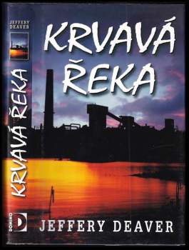 Jeffery Deaver: Krvavá řeka