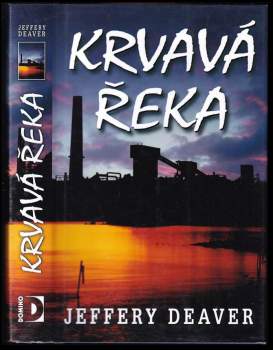 Jeffery Deaver: Krvavá řeka