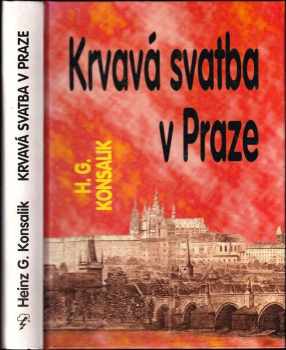 Heinz G Konsalik: Krvavá svatba v Praze