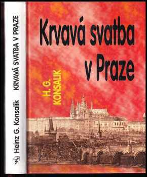 Heinz G Konsalik: Krvavá svatba v Praze