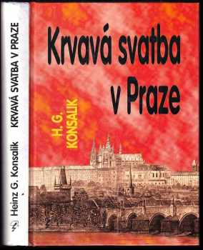 Heinz G Konsalik: Krvavá svatba v Praze