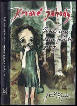 Jiří Svetozar Kupka: Krvavé jahody