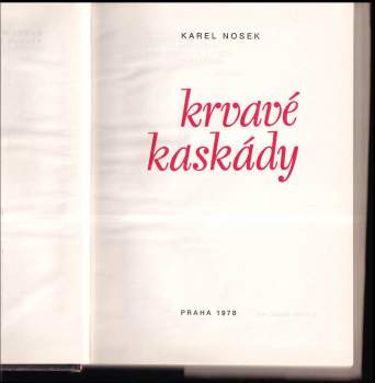 Karel Nosek: Krvavé kaskády