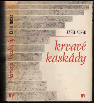 Karel Nosek: Krvavé kaskády