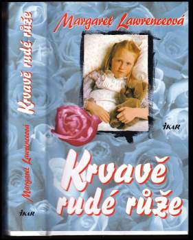 Krvavě rudé růže