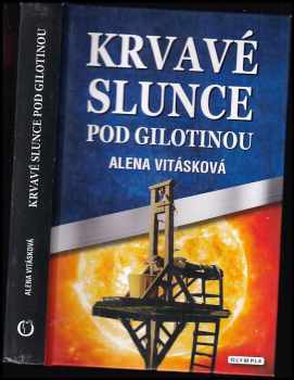 Krvavé slunce pod gilotinou