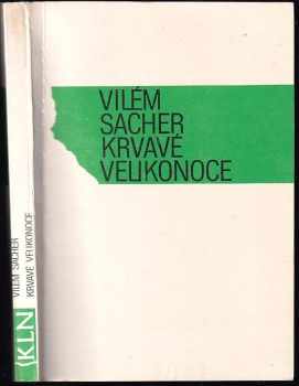Vilém Sacher: Krvavé velikonoce