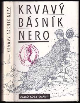 Dezsö Kosztolányi: Krvavý básník Nero