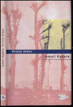 Ismail Kadare: Krvavý duben